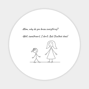 Stickman Family T-Shirt Mom Chatbot Knowledge Tee Magnet